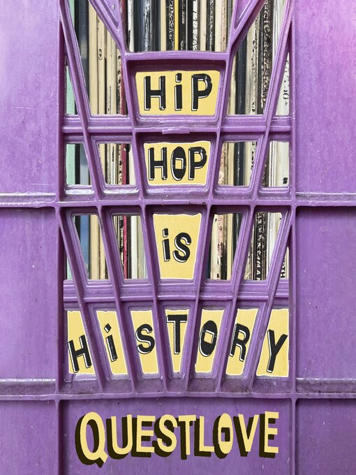 Title details for Hip-Hop is History by Questlove - Available